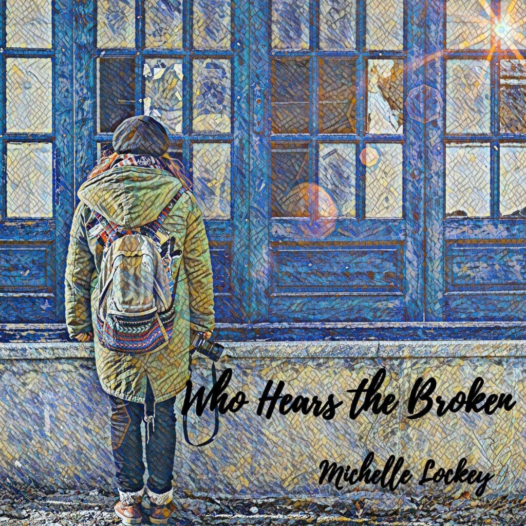 MICHELLE LOCKEY - Who Hears the Broken - Cover Artwork