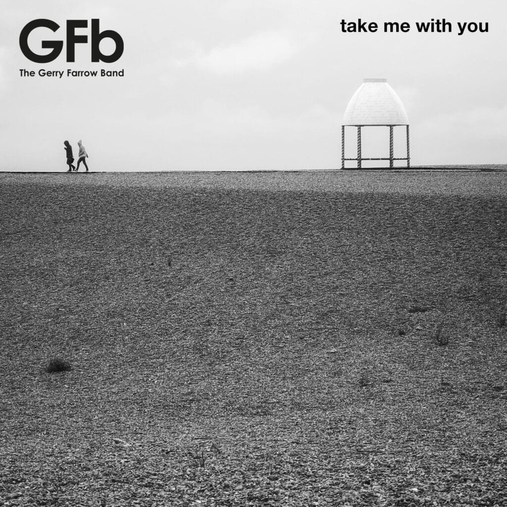 The Gerry Farrow Band - Take Me With You - Cover Artwork