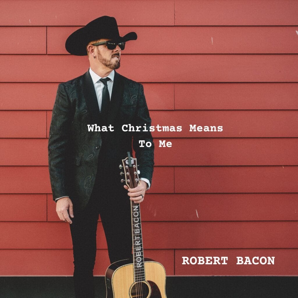 Robert Bacon - What Christmas Means To Me - Cover Artwork