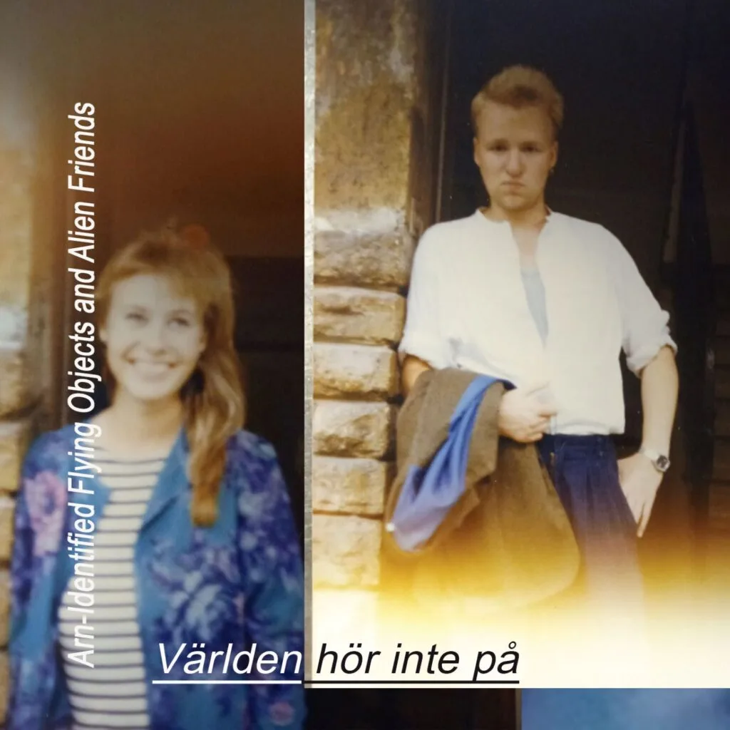 Arn-Identified Flying Objects and Alien Friends - Världen hör inte på - Cover Artwork