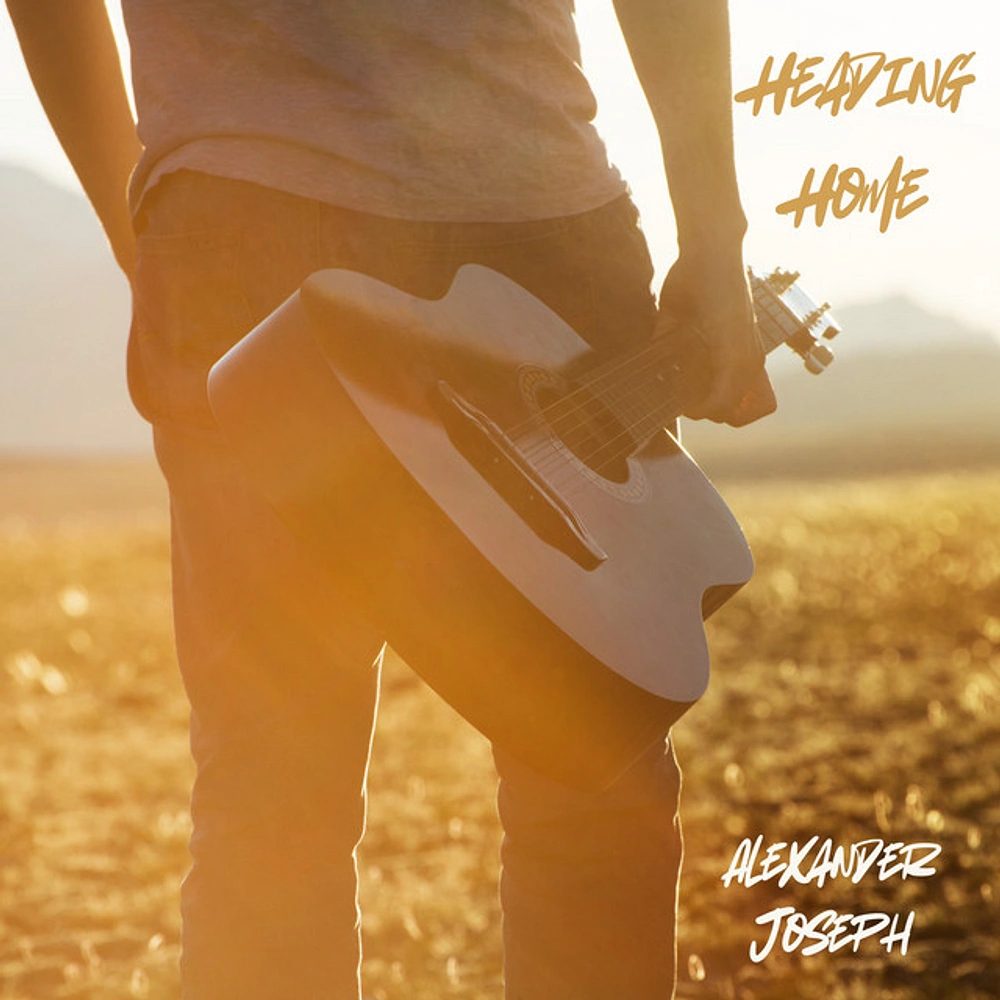 Alexander Joseph Indie-Folk EP Heading Home: A Spirit-Filled Map for Life's Path