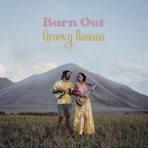 Groovy Banana Turns Burnout Into a Tropical Groove on Burn Out